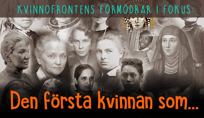Collage av proträttbilder på kvinnor, med texten "Kvinnofrontens förmödrar i fokus" och "Den första kvinnan som..."