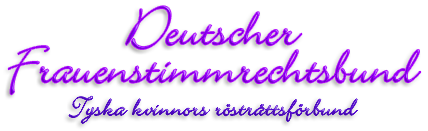 Rubrik: Deutscher Frauenstimmrechtsbund - Tyska kvinnors rösträttsförbund