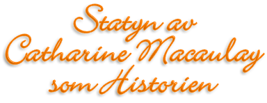 Rubrik: Statyn av Catharine Macaulay som Historien