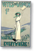Affisch i grönt av en kvinna som håller upp en tidning. Det står "Votes for Women" på den och "Wanted everywhere"