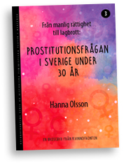Omslag till häftet "Prostitutionsfrågan i Sverige under 30 år"