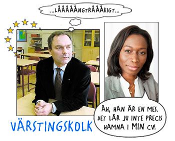 Montage: Björklund sitter ensam i en skolsal och tänker: ...lååååångtråååkigt.... medan Nyamko Sabuni säger: Äh, han är en mes. Det lär ju inte precis hamna i MIN cv!